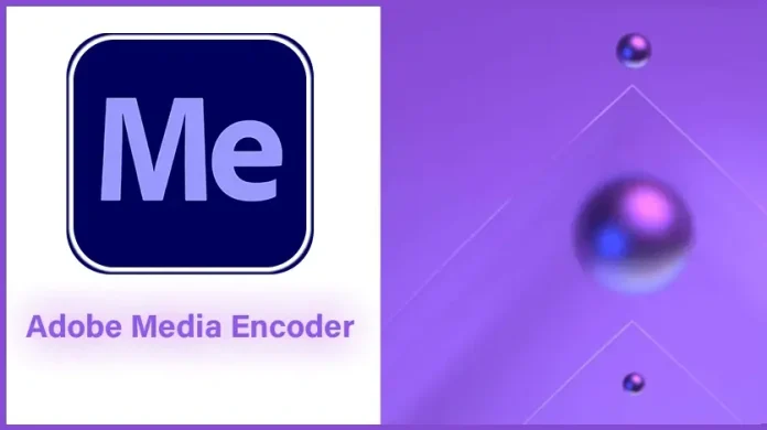 Adobe Media Encoder 2024 v24.5 for MacOS - FileCP