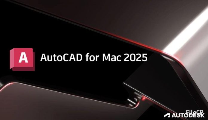 Autodesk AutoCAD 2025.1 for MacOS Free Download - FileCP