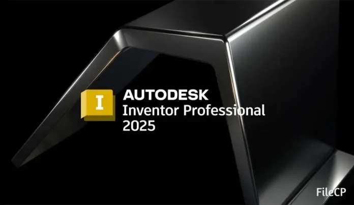 Autodesk Inventor Professional 2025.1.2 - FileCP