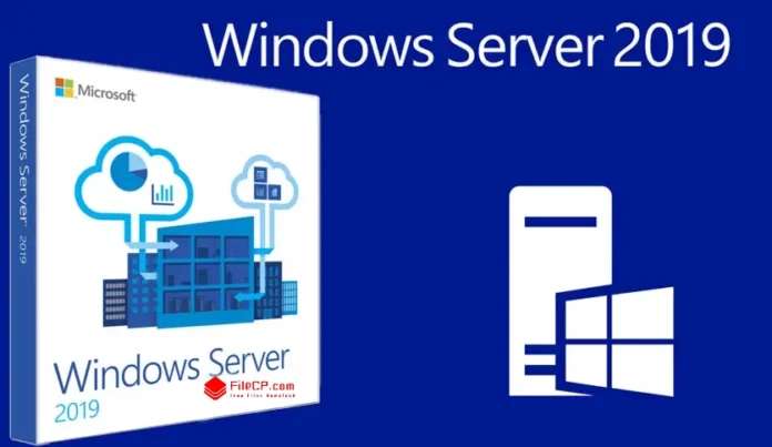 Windows Server 2019 Download (Latest 2024) - FileCP